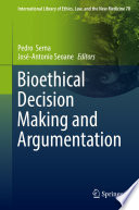 Bioethical decision making and argumentation /