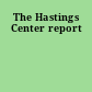 The Hastings Center report