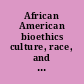 African American bioethics culture, race, and identity /