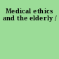 Medical ethics and the elderly /