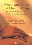 Healthcare ethics and human values : an introductory text with readings and case studies /