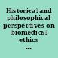 Historical and philosophical perspectives on biomedical ethics : from paternalism to autonomy? /