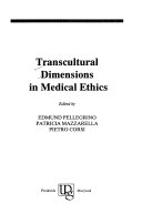 Transcultural dimensions in medical ethics /