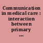 Communication in medical care : interaction between primary care physicians and patients /