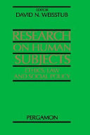 Research on human subjects : ethics, law, and social policy /