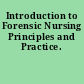 Introduction to Forensic Nursing Principles and Practice.