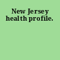 New Jersey health profile.