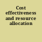 Cost effectiveness and resource allocation