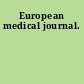 European medical journal.