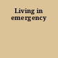 Living in emergency