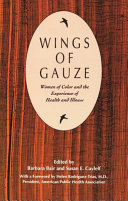 Wings of gauze : women of color and the experience of health and illness /