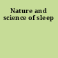Nature and science of sleep