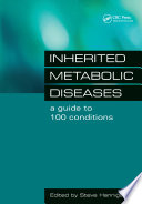 Inherited Metabolic Diseases : a guide to 100 conditions : th National Information Centre for metabolic diseases /