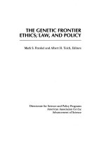 The genetic frontier : ethics, law, and policy /