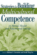 Strategies for building multicultural competence in mental health and educational settings /