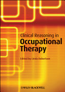Clinical Reasoning in Occupational Therapy : Controversies in Practice /