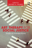 Art therapy for social justice : radical intersections /