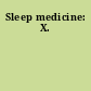Sleep medicine: X.