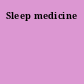 Sleep medicine