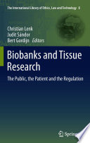 Biobanks and tissue research : the public, the patient and the regulation /