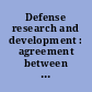 Defense research and development : agreement between the United States of America and India, signed at Washington and New Delhi, September 9, 2003 and February 7, 2004.