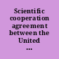 Scientific cooperation agreement between the United States of America and Italy; signed at Rome, November 13, 2007.