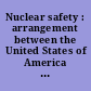 Nuclear safety : arrangement between the United States of America and Mexico, signed at Vienna, September 19, 2007, with addenda.