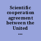 Scientific cooperation agreement between the United States of America and the Slovak Republic; signed at Washington, November 8, 2007, with annexes.