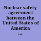 Nuclear safety agreement between the United States of America and Brazil; signed at Vienna, September 14, 2009, with addenda.