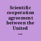 Scientific cooperation agreement between the United States of America and Uruguay, signed at Washington, April 29, 2008, with annexes.