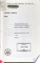 Atomic energy, safety : arrangement between the United States of America and the Republic of Korea, signed at Rockville June 5, 1995 with addenda.