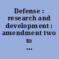 Defense : research and development : amendment two to the memorandum of understanding between the United States of America and the Netherlands of May 14, 1998 , signed at Arlington and the Hague, December 7, 2012 and February 5, 2013.
