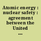 Atomic energy : nuclear safety : agreement between the United States of America and Slovenia, signed at Washington, March 28, 2017, with addenda and annex.