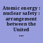 Atomic energy : nuclear safety : arrangement between the United States of America and Peru, signed at Rockville and Lima, February 7 and 28, 2018, with addenda and annex.