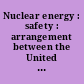 Nuclear energy : safety : arrangement between the United States of America and Germany, signed at Rockville and Berlin, September 9 and December 2, 2020; entered into force December 2, 2020.