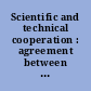 Scientific and technical cooperation : agreement between the United States of America and the Republic of Korea extending the Agreement of July 2, 1999, effected by exchange of notes at Washington, June 23, 2021 and July 1, 2021; entered into force July 1, 2021 with effect from July 2, 2021.