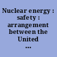 Nuclear energy : safety : arrangement between the United States of America and Germany, signed at Vienna, September 20, 2021 ; entered into force September 20, 2021.