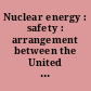 Nuclear energy : safety : arrangement between the United States of America and Sweden, signed at Vienna, September 20, 2021; entered into force September 20, 2021.