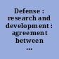 Defense : research and development : agreement between the United States of America and Japan effected by exchange of notes at Tokyo, January 7, 2022 ; entered into force January 7, 2022.