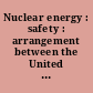 Nuclear energy : safety : arrangement between the United States of America and Switzerland signed at Vienna, September 26, 2022; entered into force September 26, 2022.