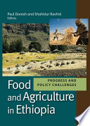 Food and Agriculture in Ethiopia : Progress and Policy Challenges /