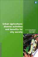 Urban agriculture : diverse activities and benefits for city society /
