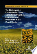 The biotechnology revolution in global agriculture : innovation, invention and investment in the canola industry /