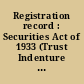 Registration record : Securities Act of 1933 (Trust Indenture Act of 1939), Jan. 22, 1943.