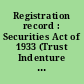 Registration record : Securities Act of 1933 (Trust Indenture Act of 1939), Oct. 9, 1943.