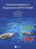 Immunomodulators in aquaculture and fish health /
