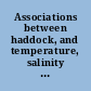 Associations between haddock, and temperature, salinity and depth within the Canadian groundfish bottom trawl surveys (1970-1993) conducted in NAFO Divisions 4VWX and 5Z /