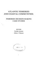 Atlantic fisheries and coastal communities : fisheries decision-making case studies /