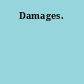 Damages.