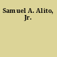 Samuel A. Alito, Jr.